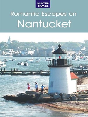 cover image of A Romantic Guide to Nantucket